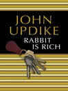 Click here to view title details for Rabbit Is Rich by John Updike