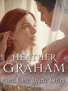 Click here to view title details for And One Wore Gray by Heather Graham