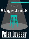 Click here to view title details for Stagestruck by Peter Lovesey