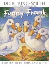 Click here to view title details for Funny Frank by Dick King-Smith