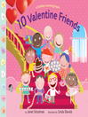 Click here to view title details for 10 Valentine Friends by Janet Schulman