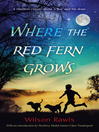 Click here to view title details for Where the Red Fern Grows by Wilson Rawls