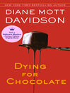 Dying for Chocolate By Diane Mott Davidson