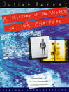 Click here to view title details for A History of the World in 10 1/2 Chapters by Julian Barnes