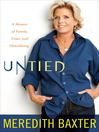 Click here to view title details for Untied by Meredith Baxter