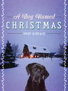 Click here to view title details for A Dog Named Christmas by Greg Kincaid