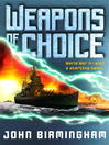 Weapons of Choice By John Birmingham
