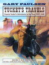 Click here to view title details for Tucket's Travels by Gary Paulsen