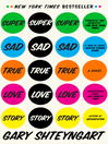 Click here to view title details for Super Sad True Love Story by Gary Shteyngart