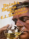 Click here to view title details for Drinks Before Dinner by E.L. Doctorow