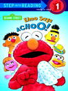Elmo Says Achoo! by Sarah Albee