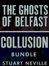 Collusion/Ghosts of Belfast Bundle