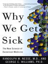 Why We Get Sick by Randolph M. Nesse