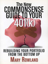 The New Commonsense Guide to Your 401(k)