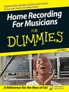 Home Recording For Musicians For Dummies