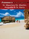 Frommer's Portable St. Maarten/St. Martin, Anguilla & St. Barts