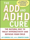 Click here to view title details for The ADD and ADHD Cure by Jay Gordon