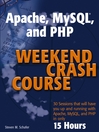 Click here to view title details for Apache, MySQL, and PHP Weekend Crash Course by Steven M. Schafer