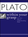 Plato Within Your Grasp By Brian Proffitt