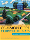 Click here to view title details for Common Core Curriculum Maps in English Language Arts by