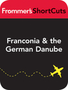 Franconia & the German Danube, Germany