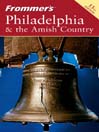 Frommer's Philadelphia & the Amish Country