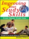 Improving Your Study Skills: Study Smart, Study Less.