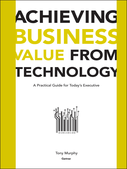 Achieving Business Value from Technology By Tony Murphy