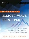 Click here to view title details for Mastering  Elliott Wave Principle by Constance Brown