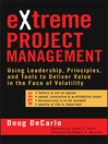 Click here to view title details for eXtreme Project Management by Douglas DeCarlo
