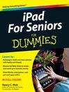 Click here to view title details for iPad For Seniors For Dummies by Nancy C. Muir