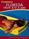 Frommer's Florida from $70 a Day By Lesley Abravanel