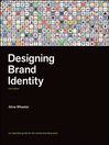 Click here to view title details for Designing Brand Identity by Alina Wheeler