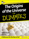 Click here to view title details for The Origins of the Universe for Dummies by Stephen Pincock