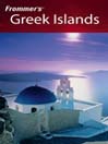 Frommer's Greek Islands: Frommer's Complete Series, Book 173