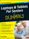 Click here to view title details for Laptops and Tablets For Seniors For Dummies by Nancy C. Muir