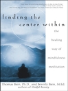 Finding the Center Within By Thomas Bien, Ph.D.