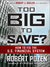 Too Big to Save How to Fix the U.S. Financial System
