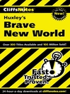 CliffsNotes on Huxley's Brave New World By Charles Higgins