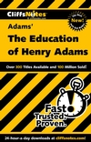 CliffsNotes on Adams' The Education of Henry Adams