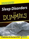 Click here to view title details for Sleep Disorders For Dummies by Max Hirshkowitz, Ph.D., A.B.S.M.