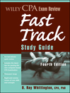 Click here to view title details for Wiley CPA Exam Review Fast Track Study Guide by O. Ray Whittington