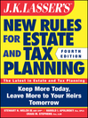 JK Lasser's New Rules for Estate and Tax Planning