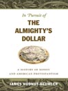 In Pursuit of the Almighty's Dollar