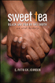Click here to view title details for Sweet Tea by E. Patrick Johnson
