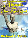 Abuud: the One-Eyed God: Book Three of Sword of Heavens