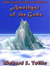 Amethyst of the Gods: Book 7 of the Sword of Heavens Series