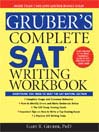 Gruber's Complete SAT Writing Workbook