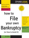 How to File Your Own Bankruptcy (or How to Avoid It), 6e By Edward  A. Haman