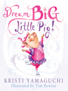 Dream Big Little Pig